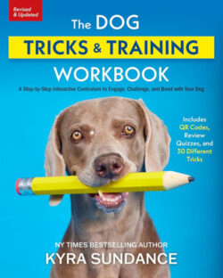 The Dog Tricks and Training Workbook, Revised and Expanded: A Step-by-Step Interactive Curriculum to Engage, Challenge, and Bond with Your Dog
